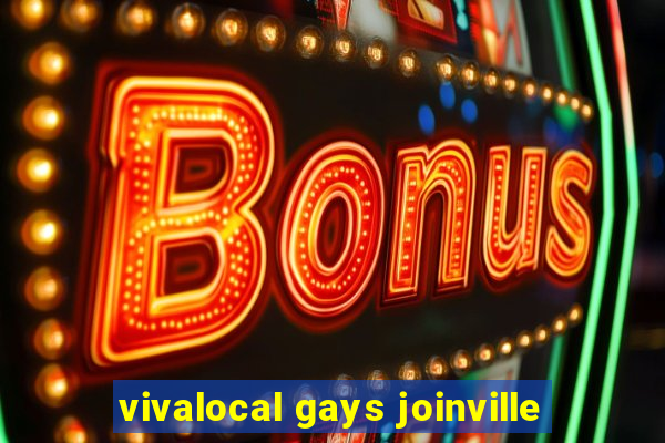 vivalocal gays joinville